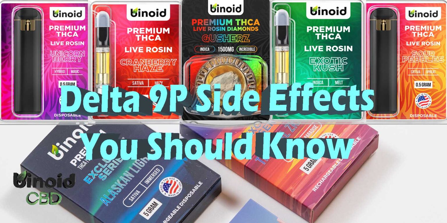 11 Severe Delta 9P Side Effects You Must Know