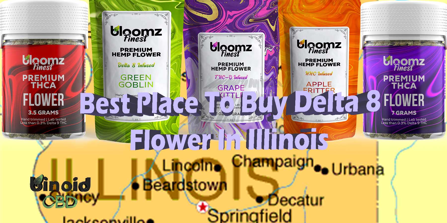 Best Place To Buy Delta 8 Flower In Illinois Flower In Pre Rolls Where To Get Near Me Best Place Lowest Price Coupon Discount Strongest Brand Bloomz