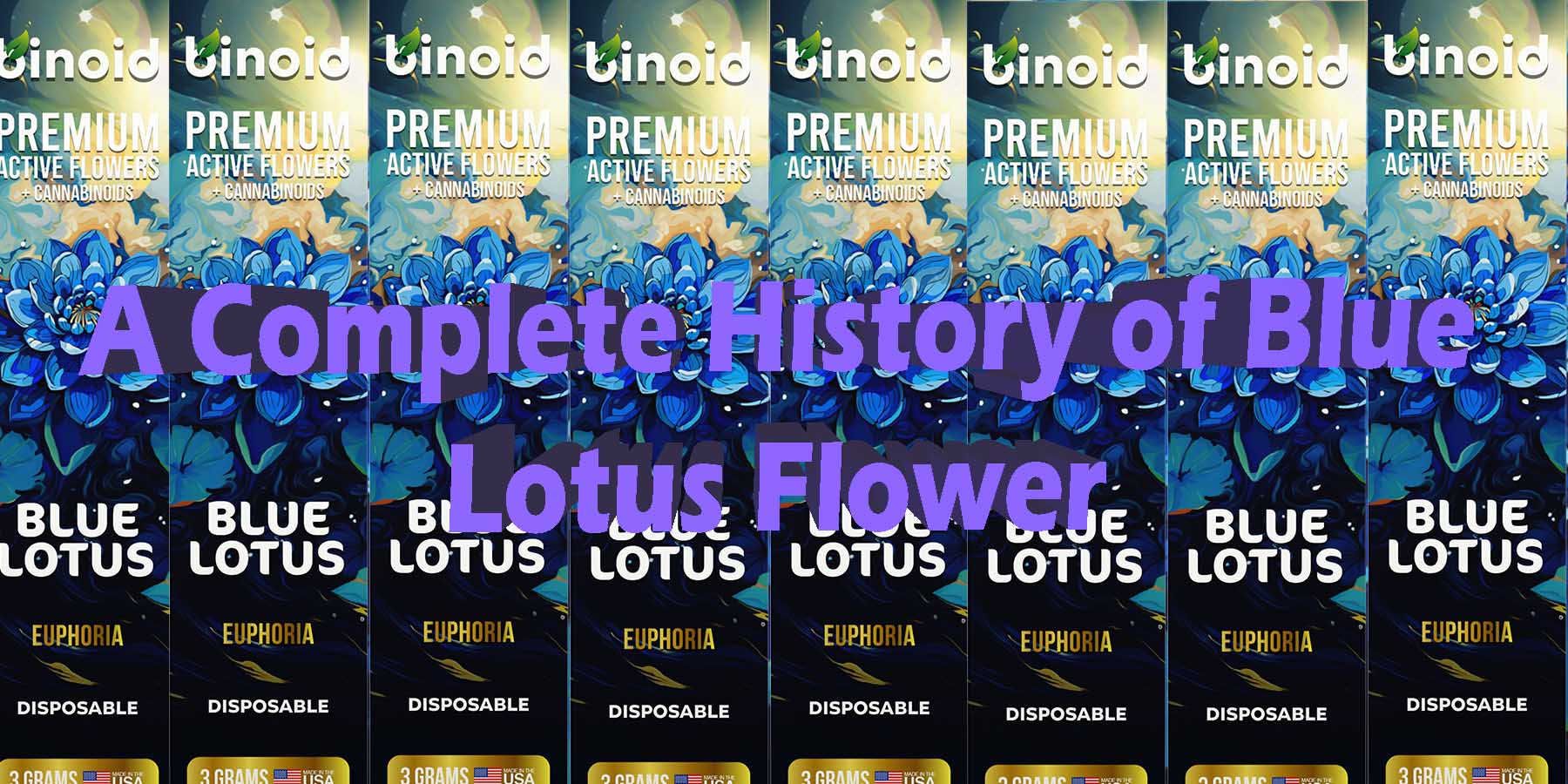 A Complete History of Blue Lotus Flower What Are The Side Effects of Blue Lotus Flower What Is Blue Lotus Active Flowers Cannabinoids WhereToBuy HowToBuy StrongestBrand BestBrand