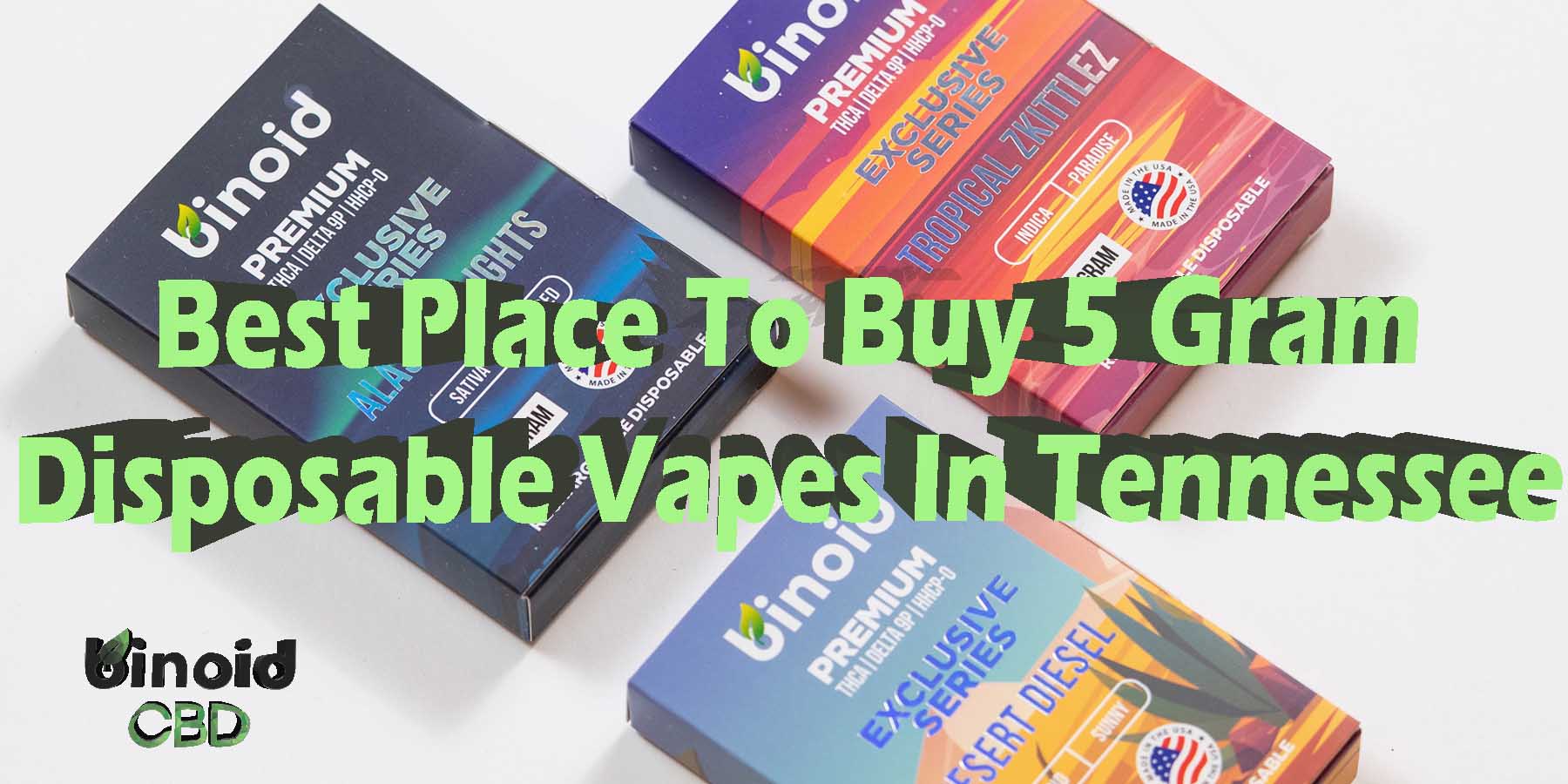 Best Place To Buy 5 Gram Disposable Vapes In Tennessee Best Brand WhereToGet HowToBuy Price Get Near Me Lowest Coupon DiscountStore ShopOnline Vapes Carts Binoid