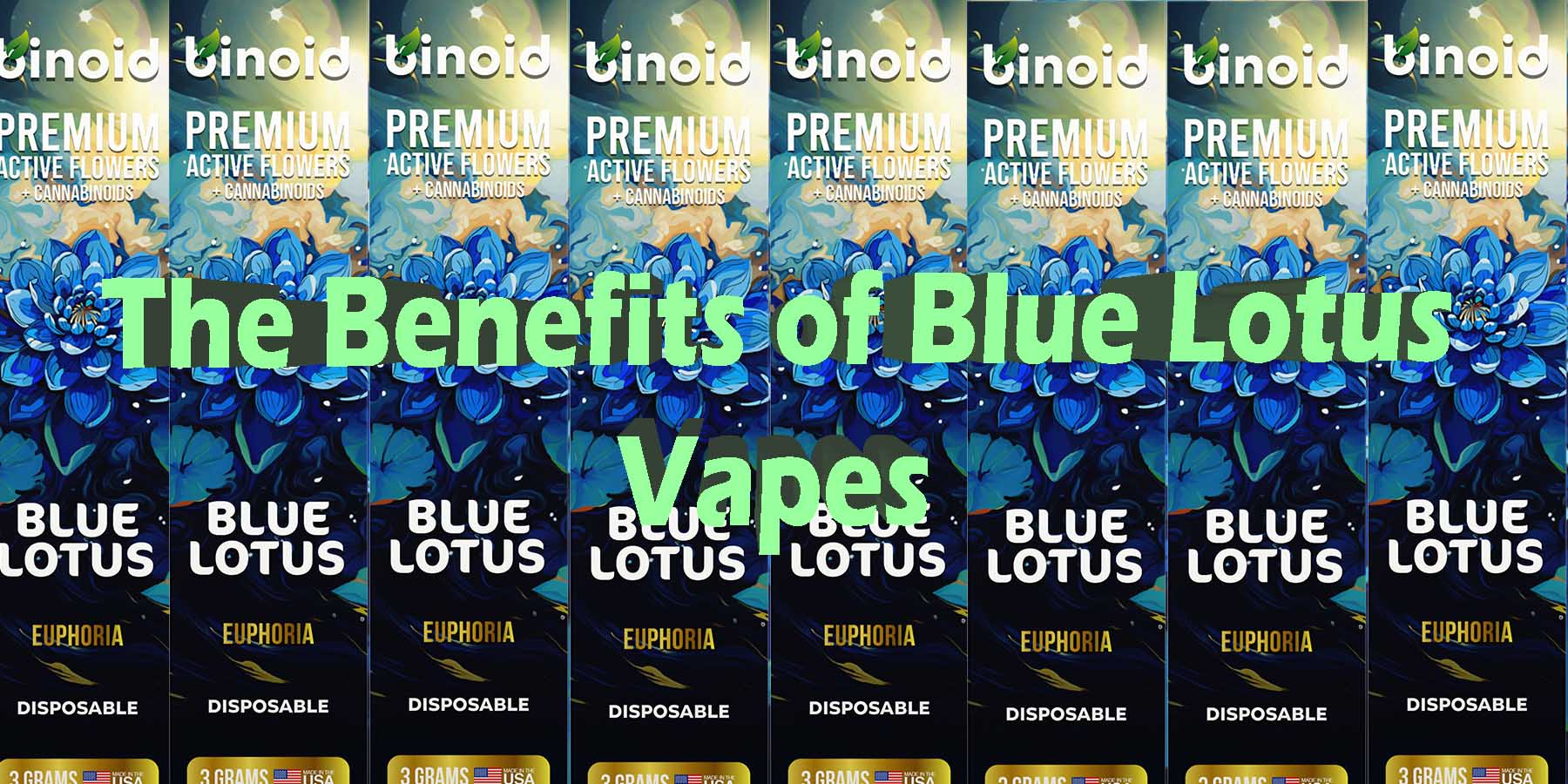 The Benefits of Blue Lotus Vapes Active Flowers Blue Hemp Cannabinoids WhereToBuy HowToBuy Strongest GoodHigh New Mushrooms GoodPrice Bounce Binoid