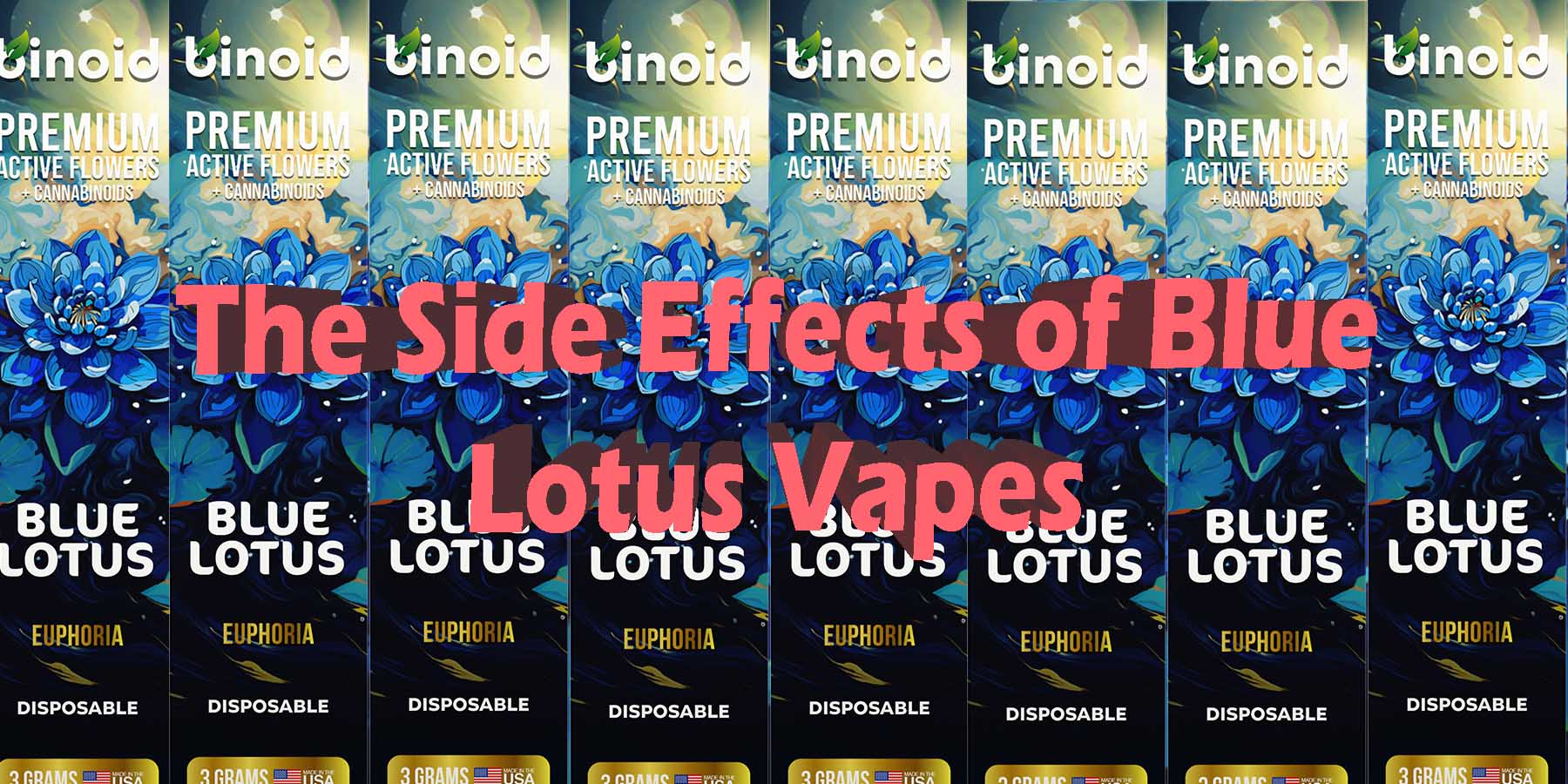 The Side Effects of Blue Lotus Vapes Hemp Cannabinoids WhereToBuy HowToBuy Strongest GoodHigh New Mushrooms GoodPrice Bounce Binoid