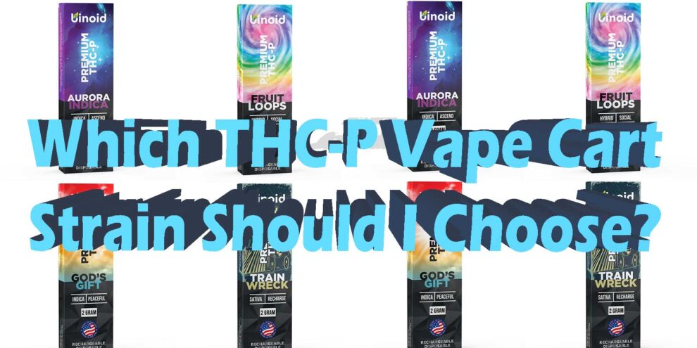 Which THC-P Vape Cart Strain Is The Best and Strongest?