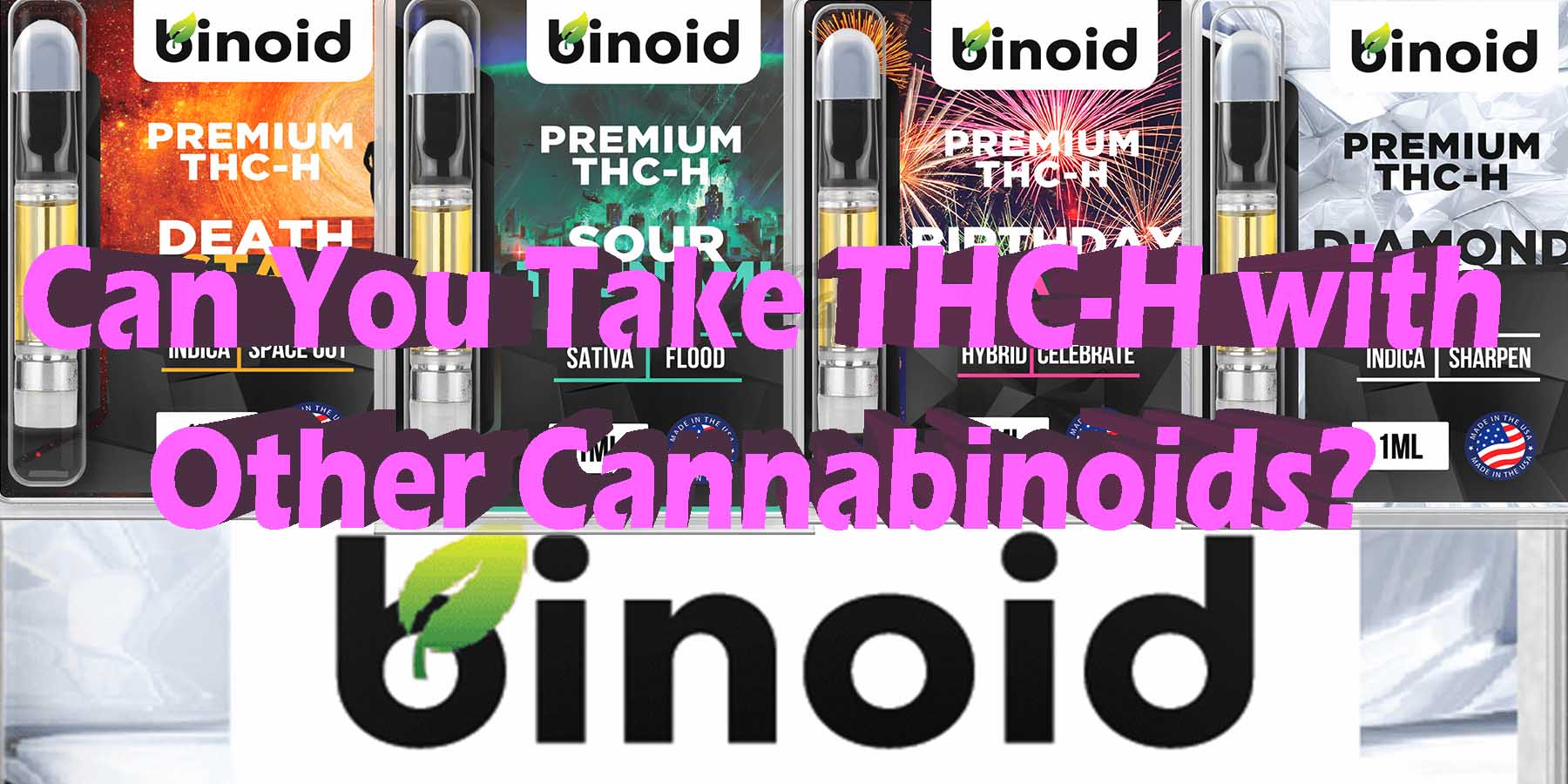 Can You Take THC H with Other Cannabinoids Which Is Better HowToGetNearMe BestPlace LowestPrice Coupon Discount For Smoking Best High Binoid