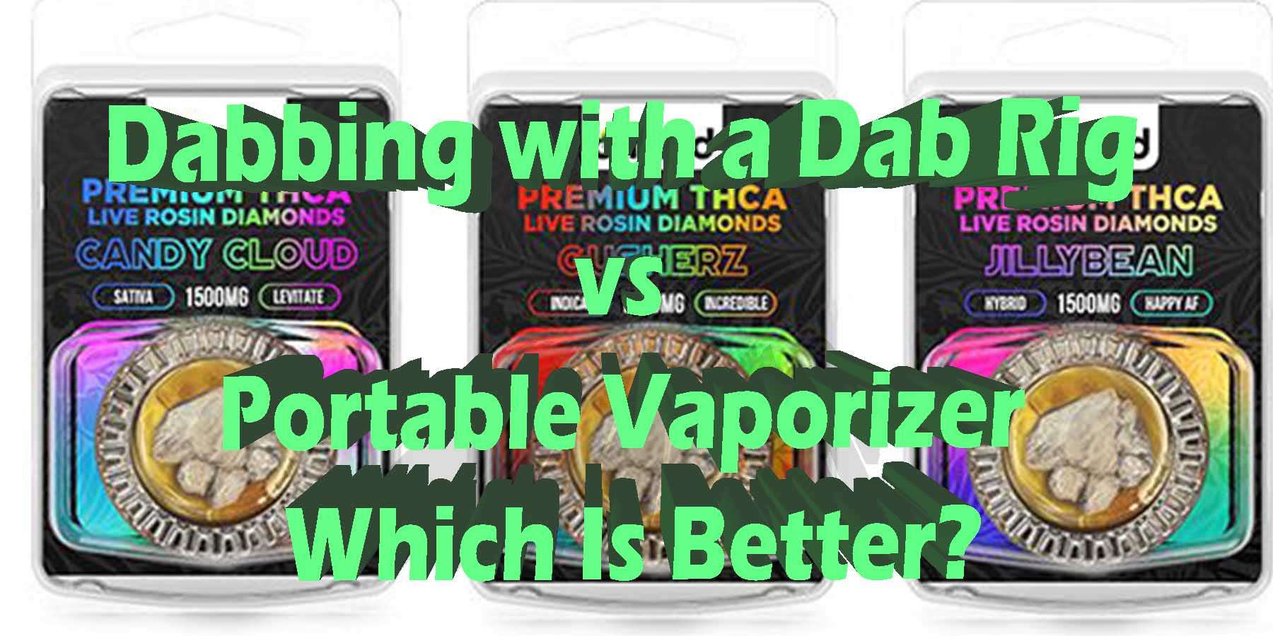 Dabbing with a Dab Rig vs Portable Vaporizer Which Is Better HowToGetNearMe BestPlace LowestPrice Coupon THC THCA Where To Buy Strongest New D8 D9 OnlineSmokeShop