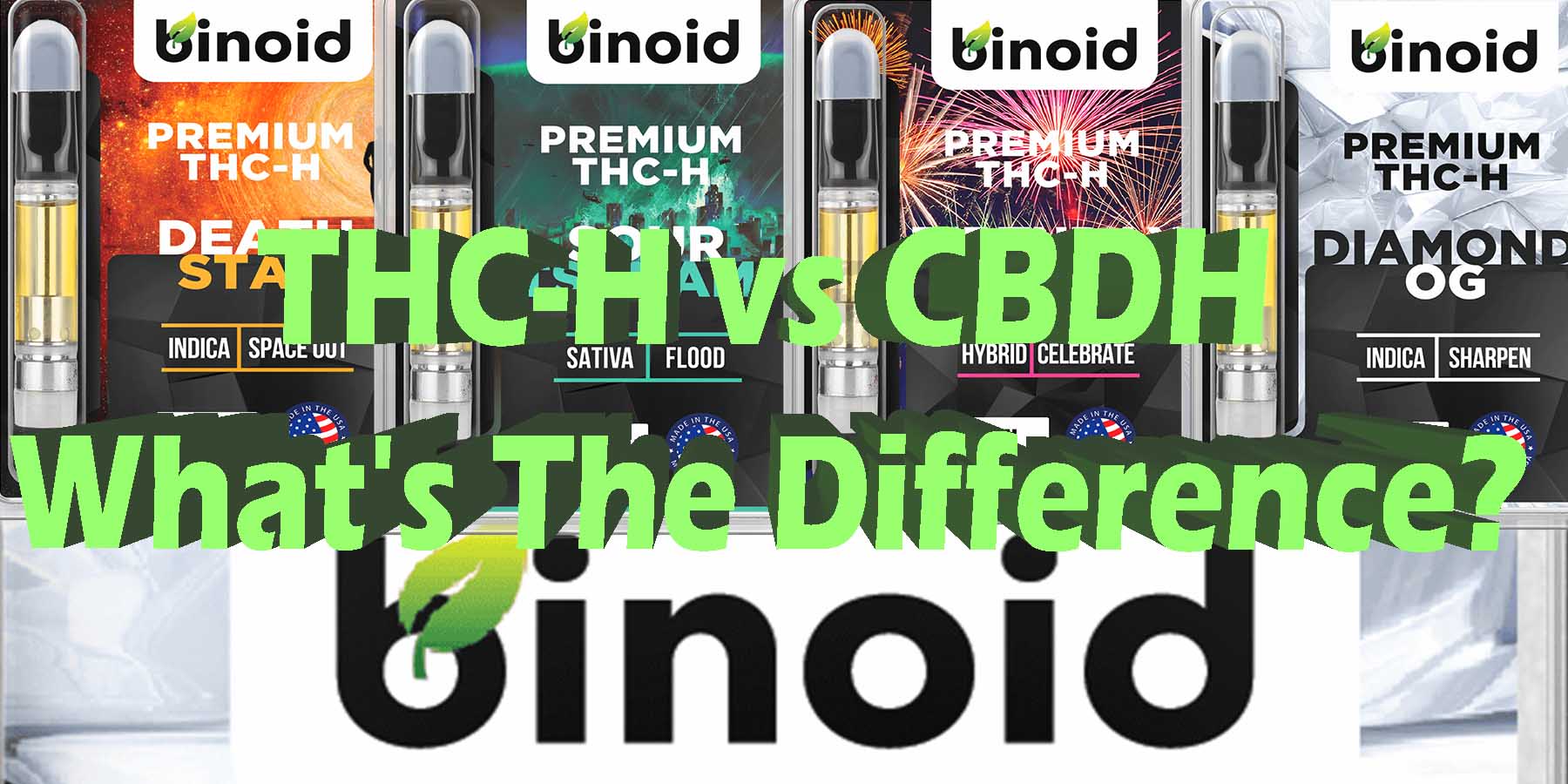 THC-H vs CBDH Whats The Difference Which Is Better HowToGetNearMe BestPlace LowestPrice Coupon Discount For Smoking Best High Binoid