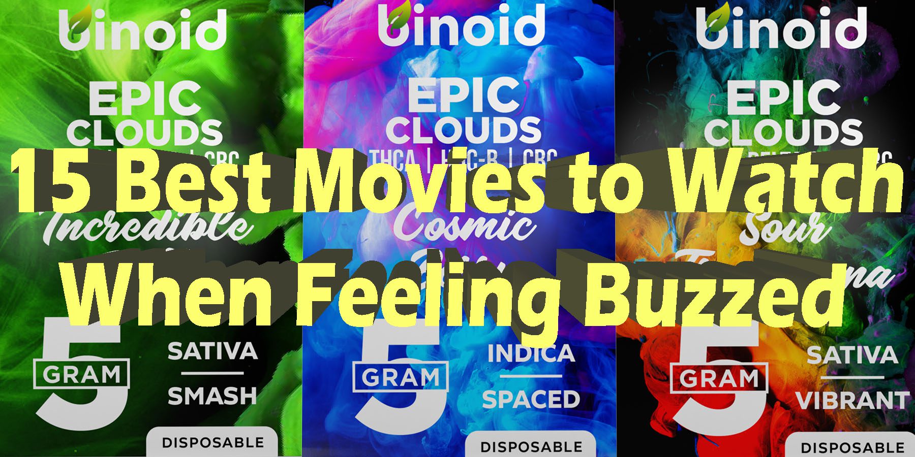 15 Best Movies to Watch When Feeling Buzzed THCA Disposables in Bulk Online HowToGetNearMe BestPlace LowestPrice Coupon Discount For Smoking Best Brand Binoid.