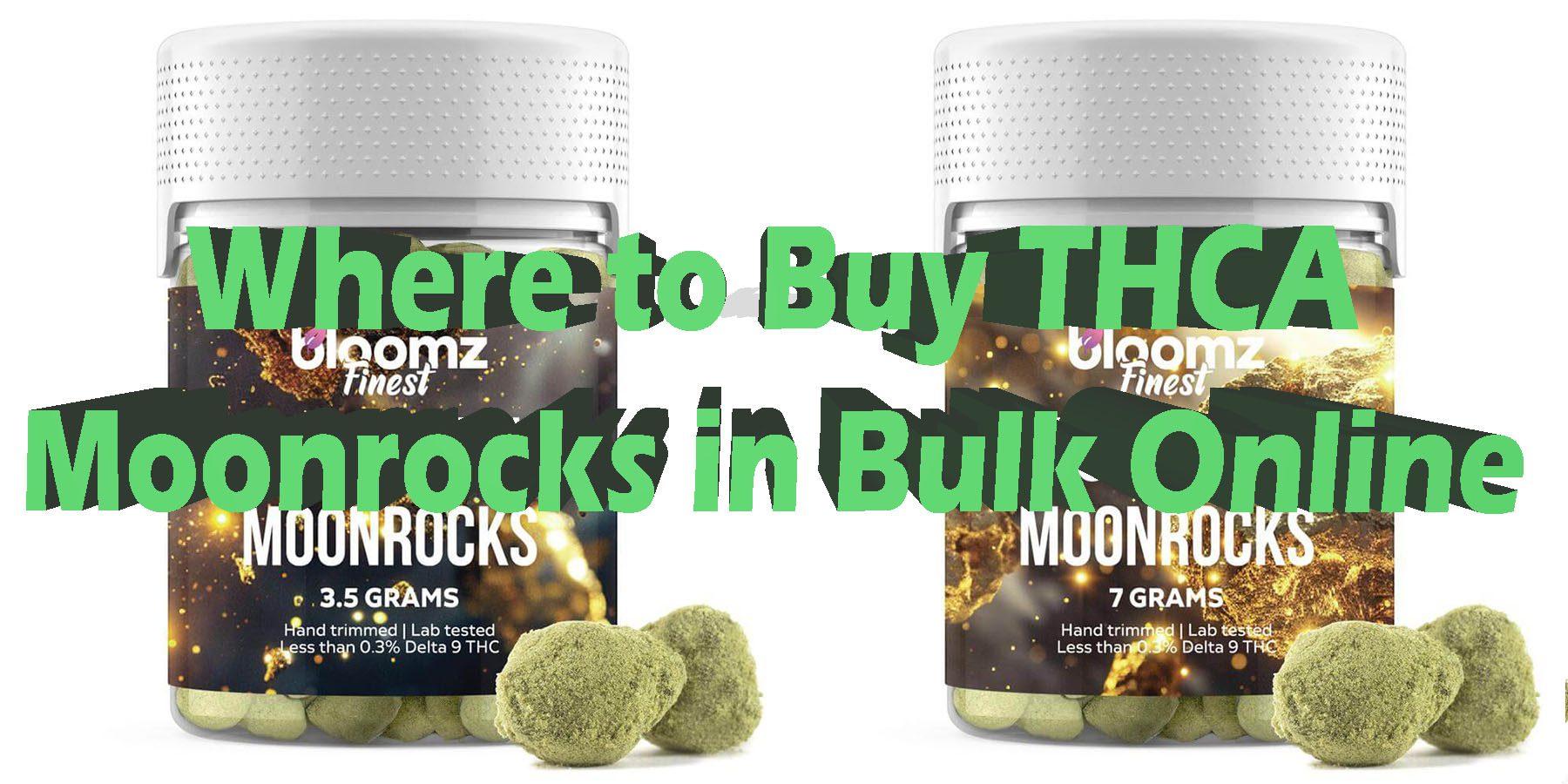 Buy THCA Moonrocks Wholesale HowToGetNearMe BestPlace LowestPrice Coupon Discount For Smoking Best Brand D9 D8 THCA Indoor Good Binoid