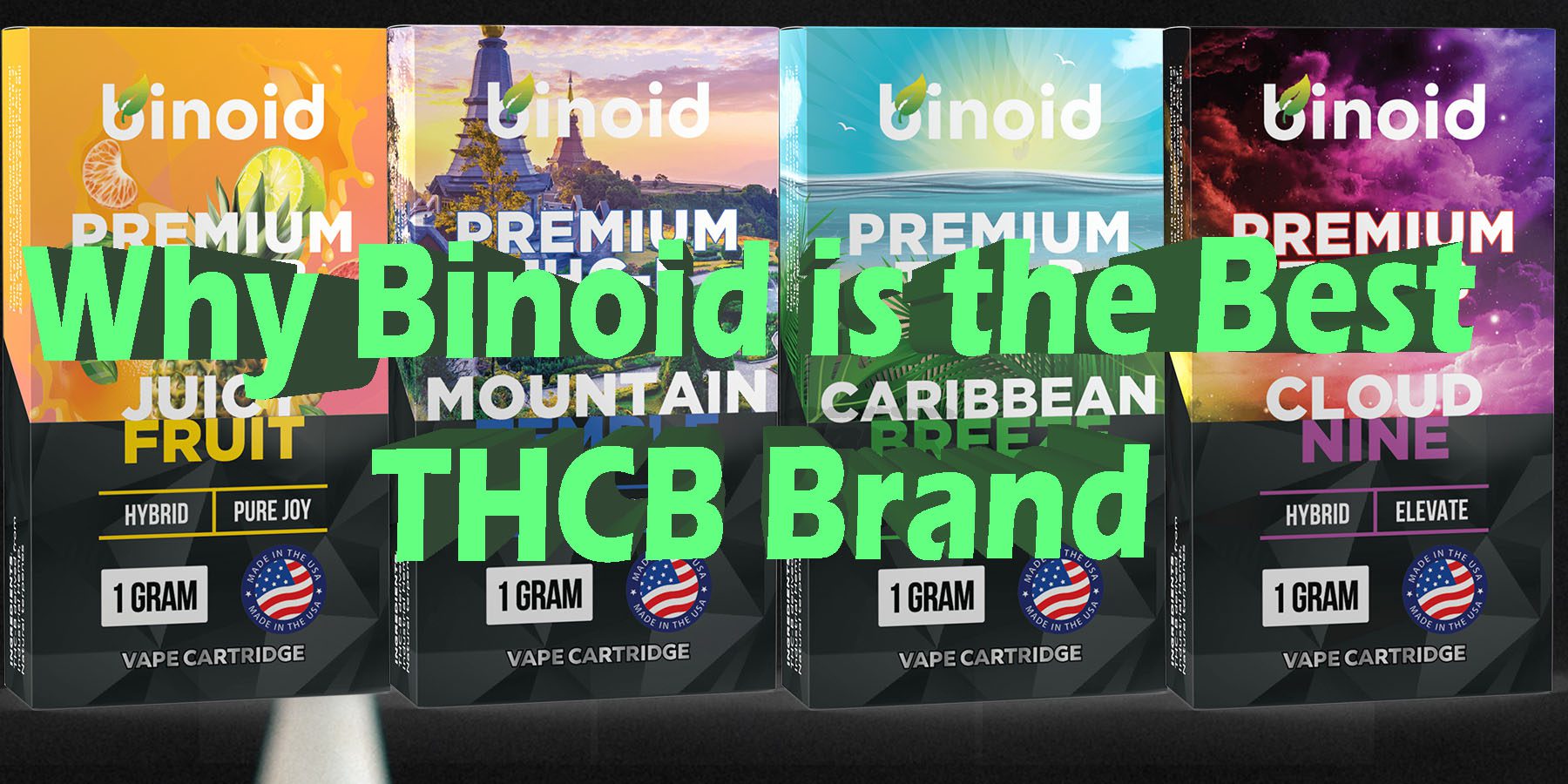 Why Binoid is the Best THCB Brand HowToGetNearMe BestPlace LowestPrice Coupon Discount For Smoking Best Brand D9 D8 THCA Binoid