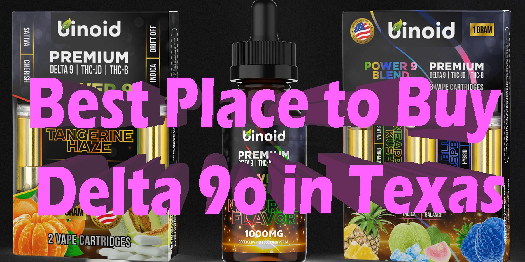 Best Place to Buy Delta 9o in Texas HowToGetNearMe BestPlace LowestPrice Coupon Discount For Smoking Best Brand D9 D8 THCA Binoid