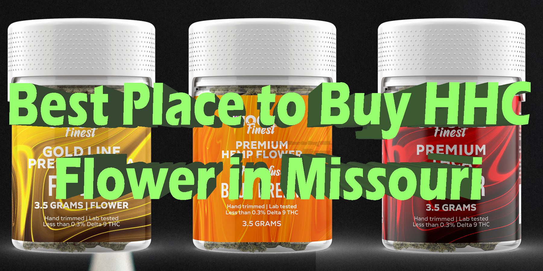 Best Place to Buy HHC Flower in Missouri HowToGetNearMe BestPlace LowestPrice Coupon Discount For Smoking Best Brand D9 D8 THCA Indoor Good Binoid.