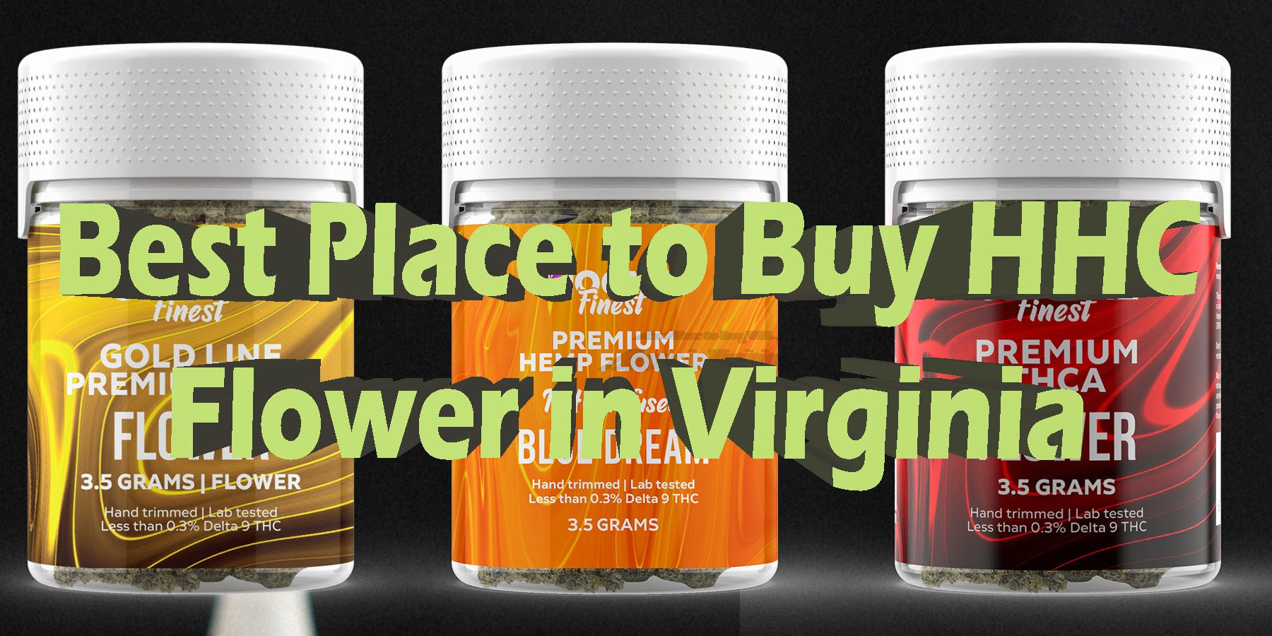 Best Place to Buy HHC Flower in Virginia HowToGetNearMe BestPlace LowestPrice Coupon Discount For Smoking Best Brand D9 D8 THCA Indoor Good Binoid.