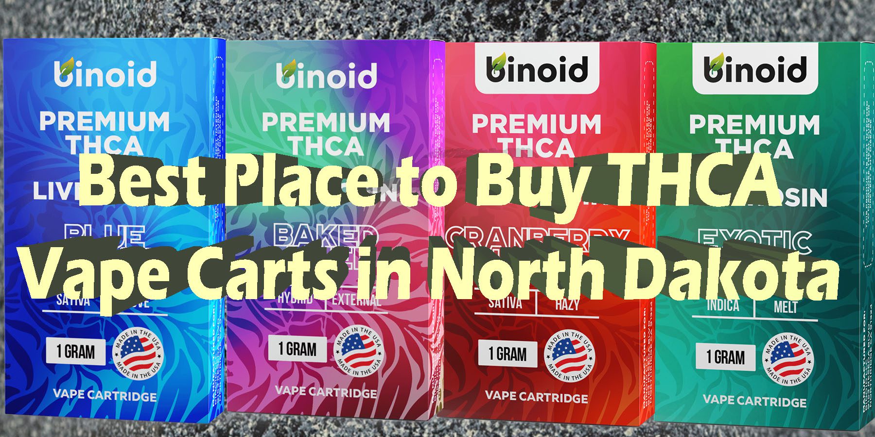 Best Place to Buy THCA Vape Carts in North Dakota HowToGetNearMe BestPlace LowestPrice Coupon Discount For Smoking Best Brand D9 D8 THCA Indoor Good-Binoid