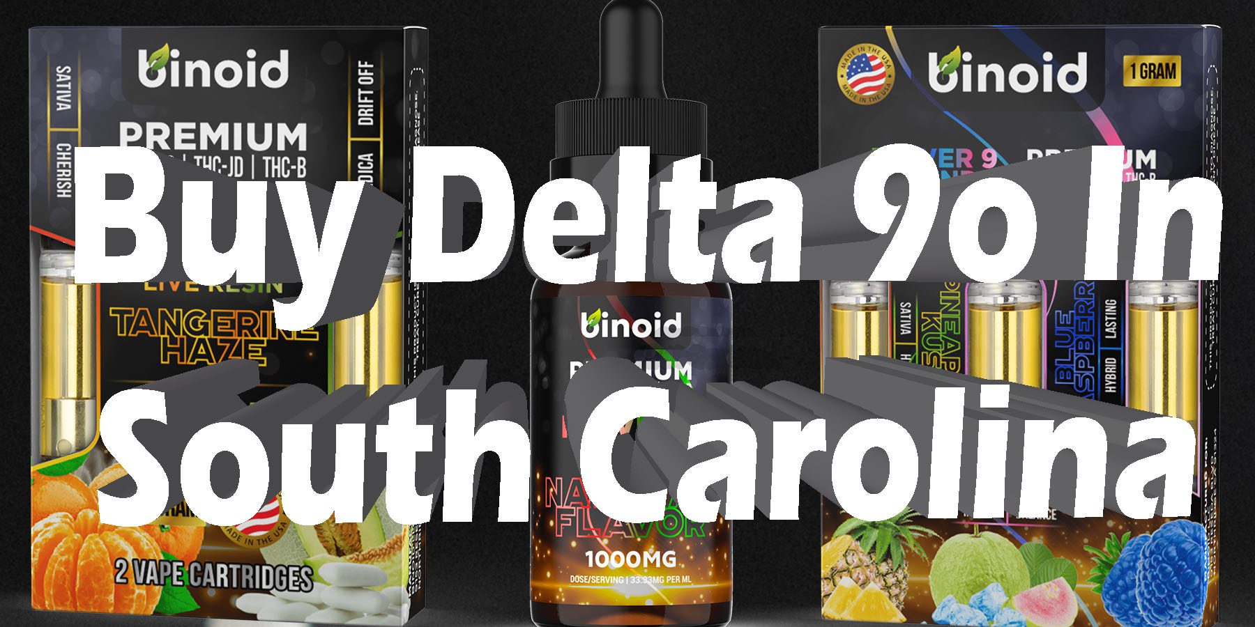 Buy Delta 9o In South Carolina HowToGetNearMe BestPlace LowestPrice Coupon Discount For Smoking Best Brand D9 D8 THCA Indoor Good Binoid