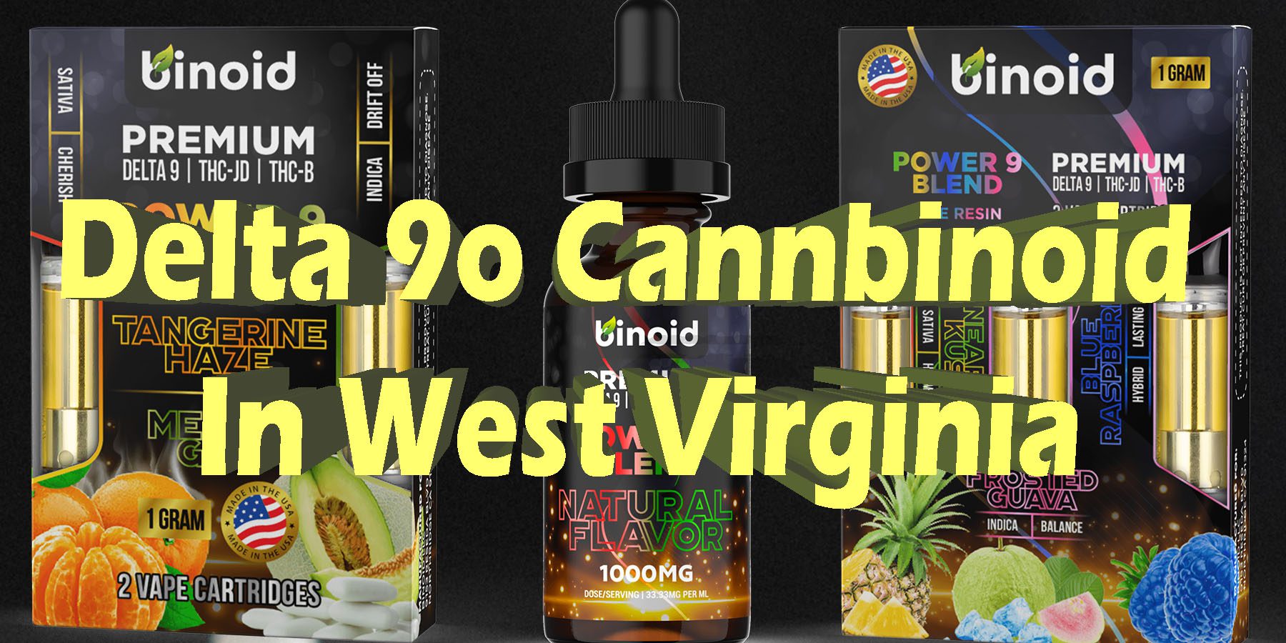 Delta 9o Cannbinoid In West Virginia Best Delta 9o HowToGetNearMe BestPlace LowestPrice Coupon Discount For Smoking Best Brand D9 D8 THCA Indoor Good Binoid