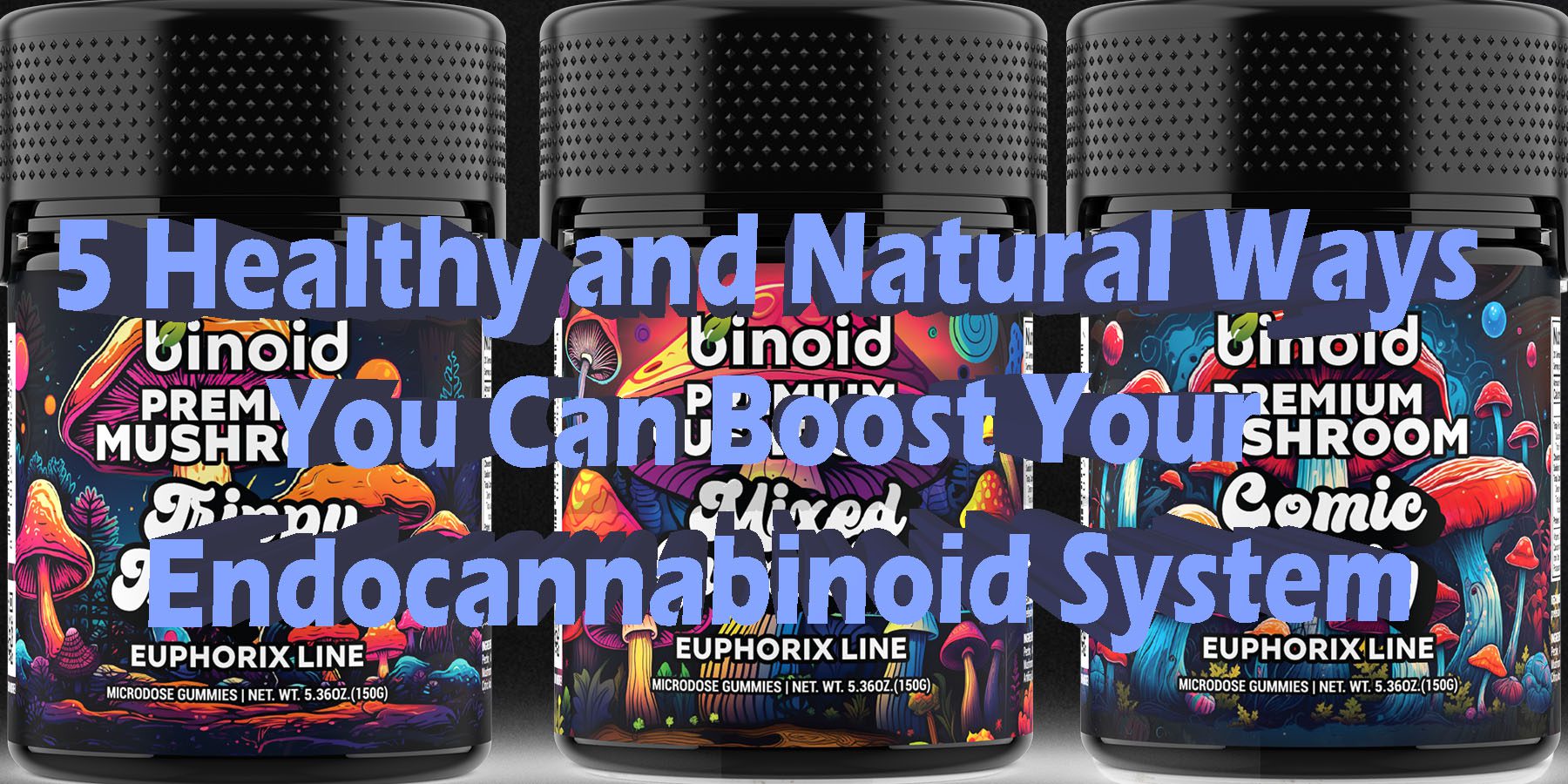 5 Healthy and Natural Ways You Can Boost Your Endocannabinoid System HowToGetNearMe BestPlace LowestPrice Coupon Discount For Smoking Best Brand D9 D8 THCA