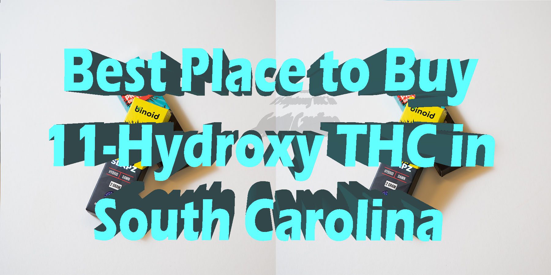 Best Place to Buy 11 Hydroxy THC in South Carolina HowToGetNearMe BestPlace LowestPrice Coupon Discount For Smoking Best Brand D9 D8 THCA Indoor Good Binoid.