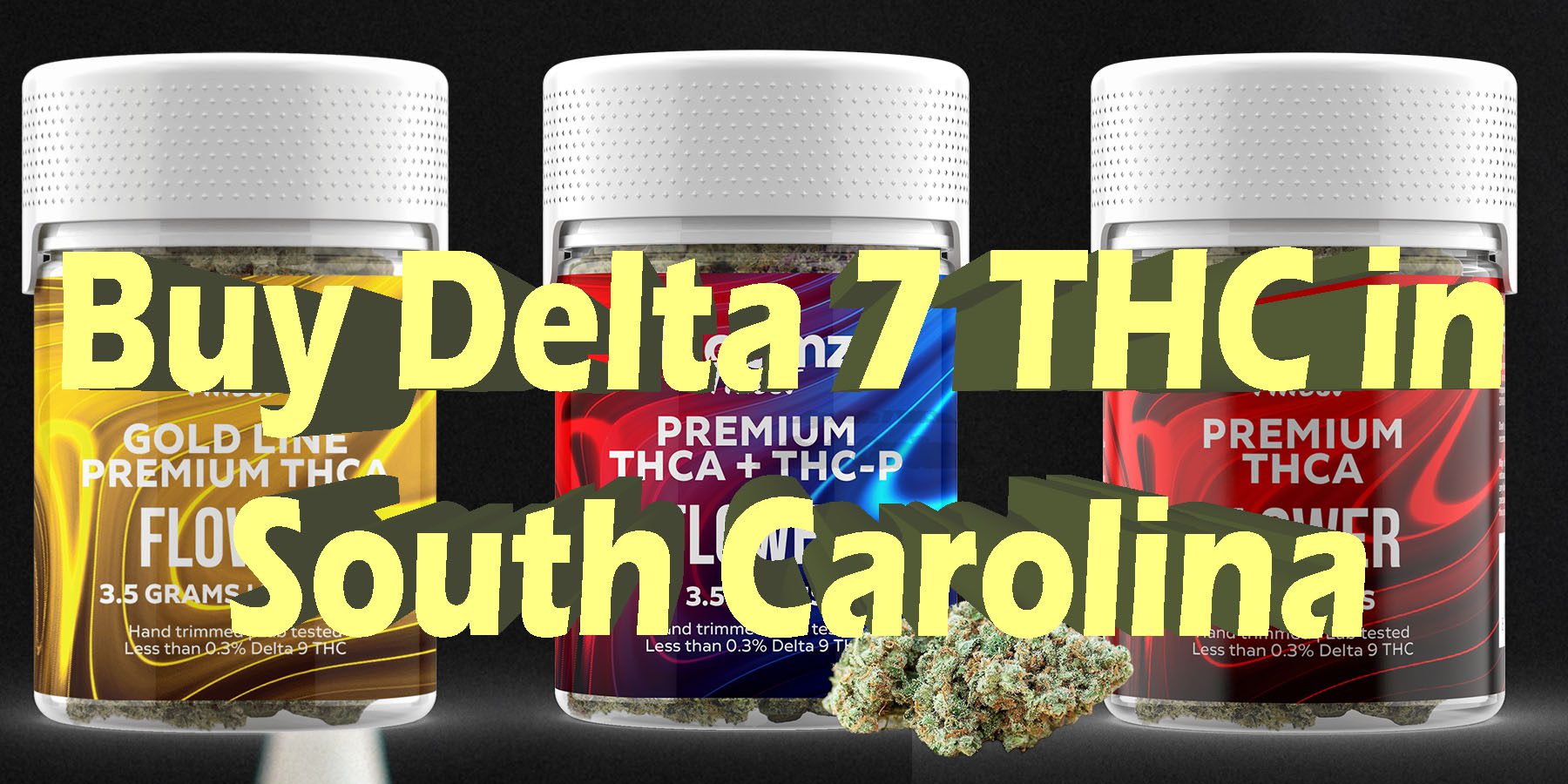 Buy Delta 7 THC in South Carolina Best Delta 7 THC HowToGetNearMe BestPlace LowestPrice Coupon Discount For Smoking Best Brand D9 THCA Indoor