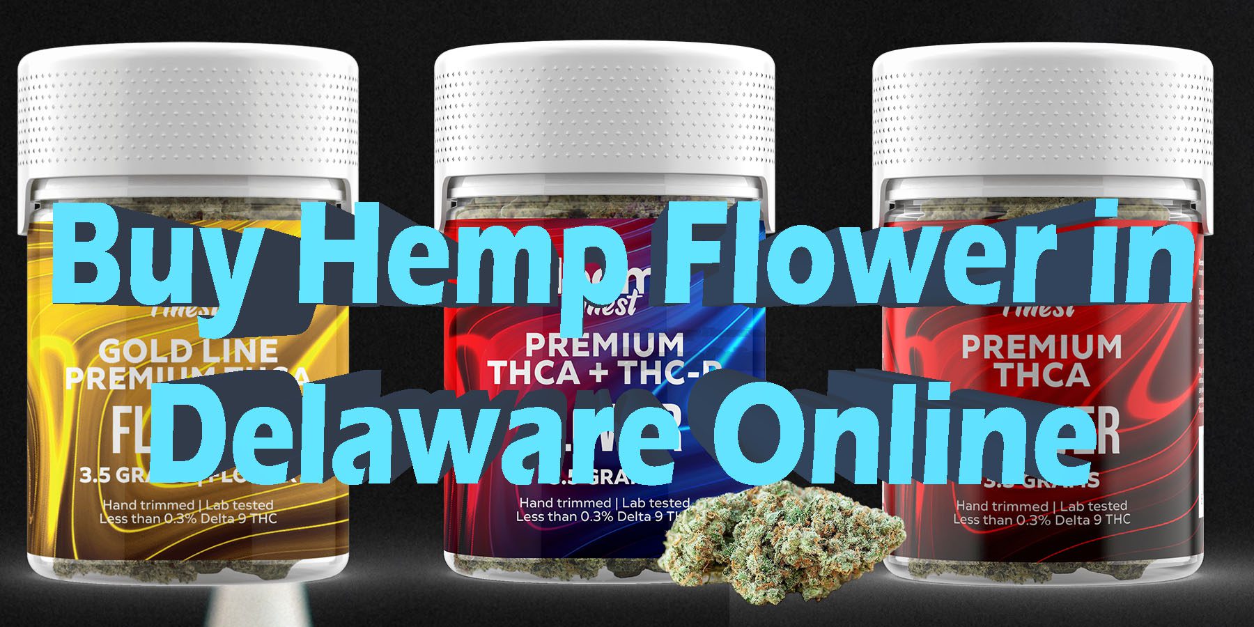 Buy Hemp Flower in Delaware Online HowToGetNearMe BestPlace LowestPrice Coupon Discount For Smoking Best Brand D9 D8 THCA Indoor Good Binoid.