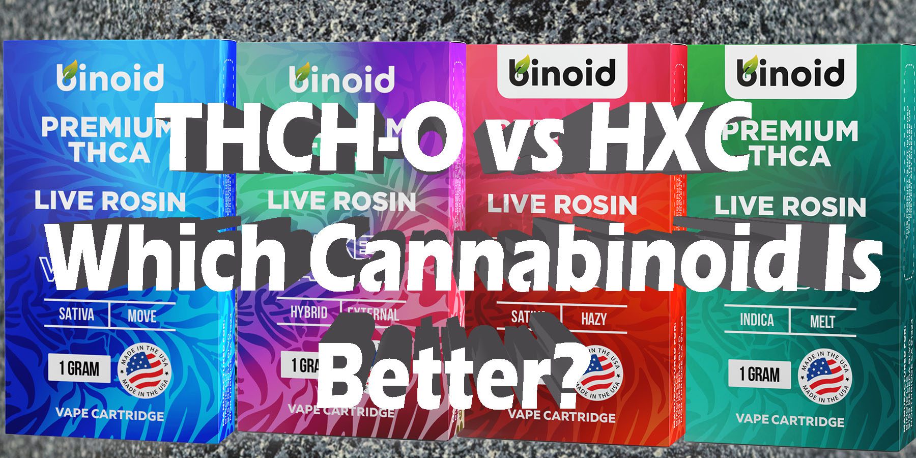 THCH O vs HXC Which Cannabinoid Is Better HowToGetNearMe BestPlace LowestPrice Coupon Discount For Smoking Best Brand-D9 D8 THCA Indoor Good Binoid