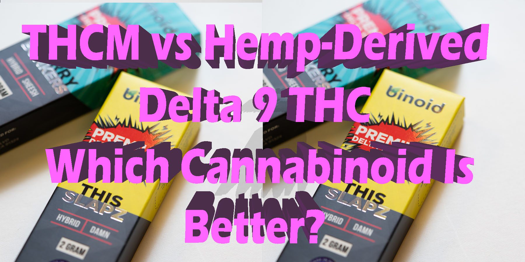 THCM vs Hemp Derived Delta 9 THC Which Cannabinoid Is Better HowToGetNearMe BestPlace LowestPrice Coupon Discount For Smoking Best Brand D9 D8 THCA Indoor Good