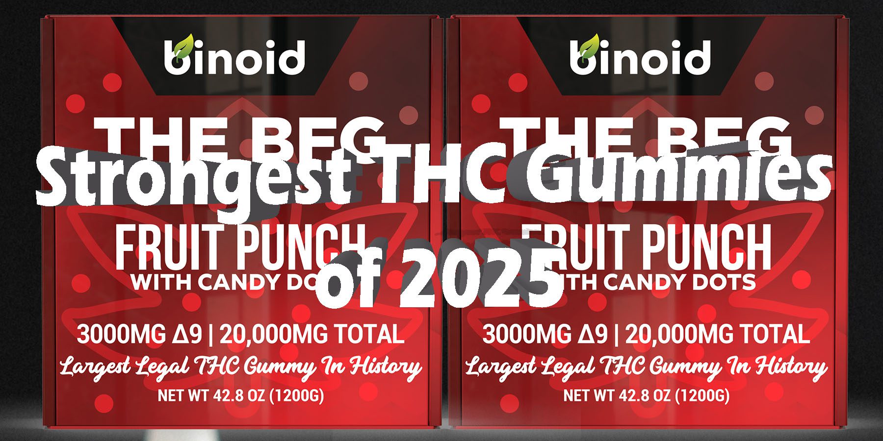 Strongest THC Gummies of 2025 HowToGetNearMe BestPlace LowestPrice Coupon Discount For Smoking Best Brand D9 D8 THCA Indoor Good Binoid.